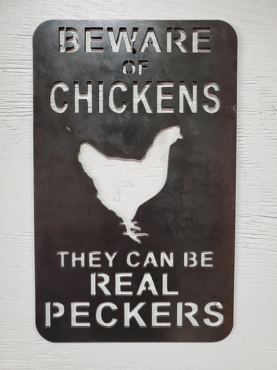 Beware of Chickens sign, 14ga steel.